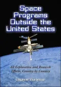 Space Programs Outside the United States: All Exploration and Research Efforts Outside the United States