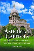 American Capitols: An Encyclopedia of the State, National and Territorial Capital Edifices of the United States