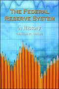 The Federal Reserve System: A History