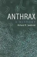 Anthrax: A History