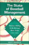 State of Baseball Management: Decision-Making in the Best and Worst Teams, 1993-2003