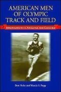 American Men of Olympic Track and Field: Interviews with Athletes and Coaches