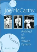 Joe Mccarthy : Architect of the Yankee Dynasty