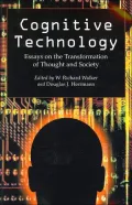 Cognitive Technology: Essays on the Transformation of Thought and Society