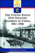 The United States 15th Infantry Regiment in China, 1912-1938