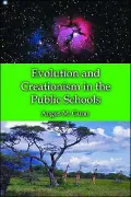 Evolution and Creationism in the Public Schools A Handbook for Educators, Parents and Community Leaders