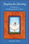Sephardic Identity: Essays on a Vanishing Jewish Culture