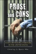 Prose and Cons: Essays on Prison Literature in the United States