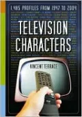 Television Characters: 1,485 Profiles, 1947-2004