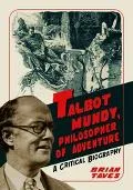 Talbot Mundy, philosopher of adventure