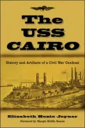 USS Cairo: History and Artifacts of a Civil War Gunboat