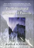 Multicultural Dictionary of Proverbs: Over 20,000 Adages from More Than 120 Languages, Nationalities and Ethnic Groups
