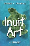 Inuit Art: A History