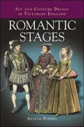 Romantic Stages : Set and Costume Design in Victorian England