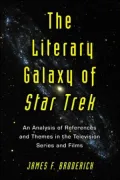 Literary Galaxy of Star Trek: An Analysis of References and Themes in the Television Series and Films