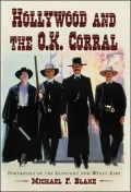 Hollywood and the O. K. Corral: Portrayals of the Gunfight and Wyatt Earp