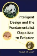 Intelligent Design and Fundamentalist Opposition to Evolution