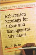 Arbitration Strategy for Labor and Management Advocates