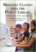 Bringing Classes into the Public Library: A Handbook for Librarians