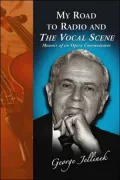 My Road to Radio and the Vocal Scene: Memoir of an Opera Commentator