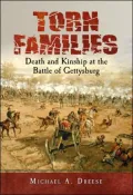 Torn Families: Death and Kinship at the Battle of Gettysburg
