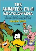 Animated Film Encyclopedia: A Complete Guide to American Shorts, Features, and Sequences, 1900-1979 (Volume 2), Vol. 2