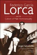 Federico García Lorca and the Culture of Male Homosexuality