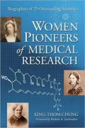 Women Pioneers of Medical Research: Biographies of 25 Outstanding Scientists