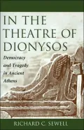 In the Theatre of Dionysos: Democracy and Tragedy in Ancient Athens