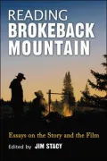 Reading Brokeback Mountain: Essays on the Story and the Film