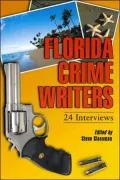 Florida Crime Writers: 24 Interviews