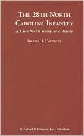 The 28th North Carolina Infantry: A Civil War History and Roster