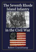The Seventh Rhode Island Infantry in the Civil War
