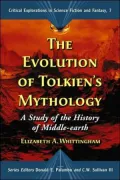 The Evolution of Tolkiens Mythology: A Study of the History of Middle-Earth