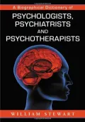 A Biographical Dictionary of Psychologists Psychiatrists and Psychotherapists