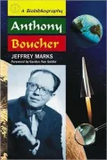 Anthony Boucher: A Biobibliography