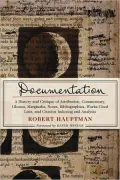 Documentation: A History and Critique of Attribution, Commentary, Glosses, Marginalia, Notes, Bibliographies, Works-Cited Lists, and Citation Indexing and Analysis