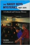 The Hardy Boys Mysteries, 1927-1979: A Cultural and Literary History