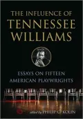 The Influence of Tennessee Williams: Essays on Fifteen American Playwrights