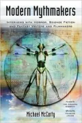 Modern Mythmakers: Interviews with Horror, Science Fiction and Fantasy Writers and Filmmakers