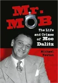 Mr. Mob: The Life and Crimes of Moe Dalitz