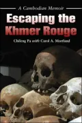 Escaping the Khmer Rouge: A Cambodian Memoir