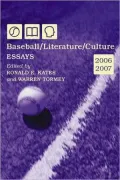Baseball/Literature/Culture: Essays