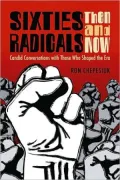 Sixties radicals, then and Now