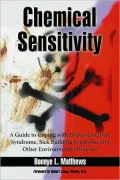 Chemical Sensitivity: A Guide to Coping with Hypersensitivity Syndrome, Sick Building Syndrome and Other Environmental Illnesses