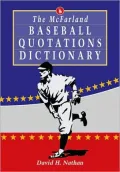 The McFarland Baseball Quotations Dictionary