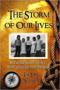 The Storm of Our Lives: A Vietnamese Family's Boat Journey to Freedom
