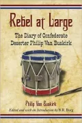 Rebel at Large: The Diary of Confederate Deserter Philip Van Buskirk