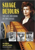 Savage Detours: The Life and Work of Ann Savage