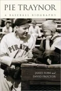 Pie Traynor: A Baseball Biography